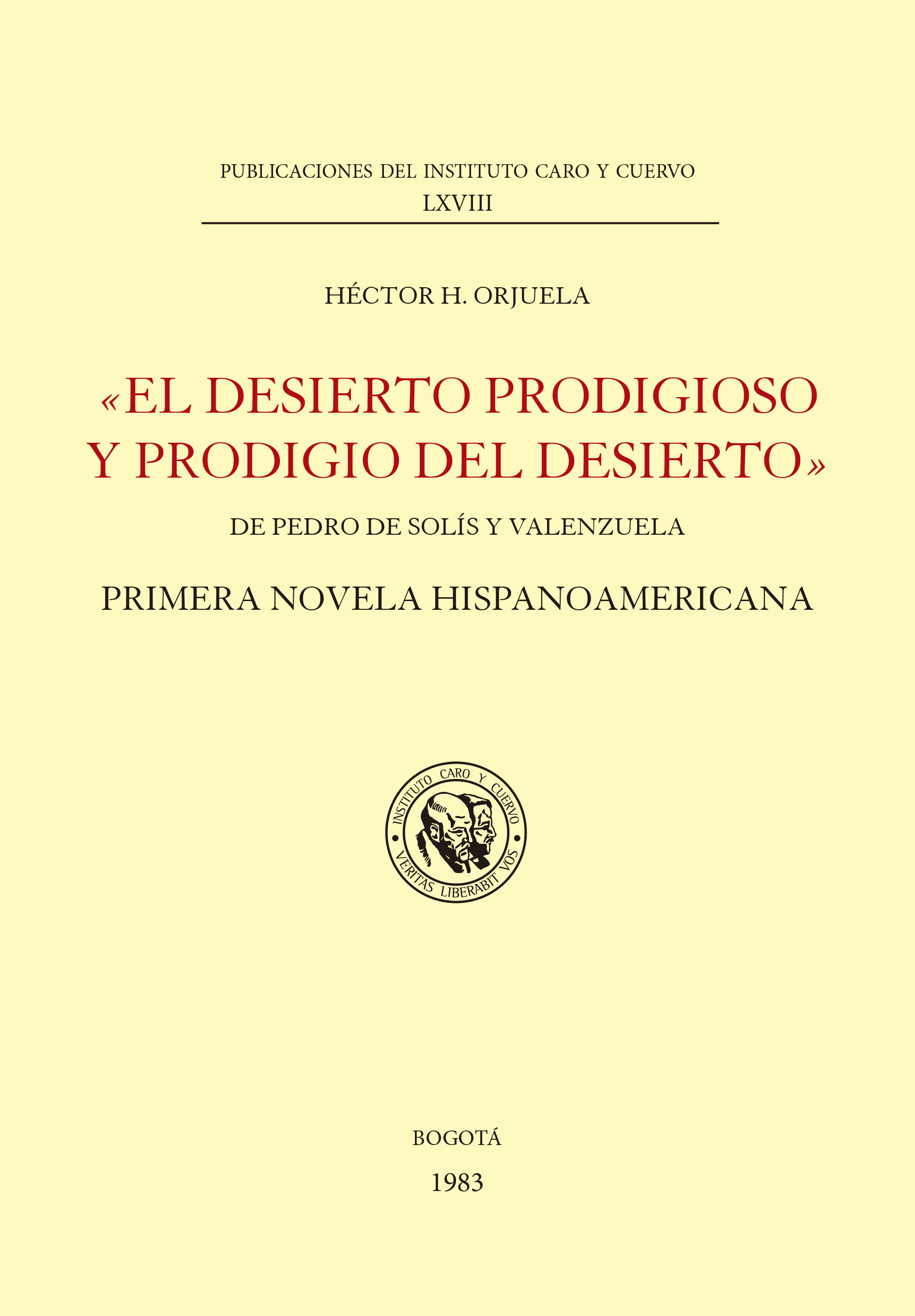 «El desierto prodigioso y prodigio del desierto» de Pedro Solís y Valenzuela, primera novela hispanoamericana